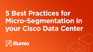 5 Best Practices for Micro-Segmentation in Your Cisco Data Center