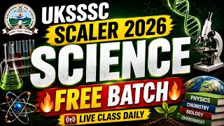 UKSSSC Scaler 2026 Science Preparation | Live Class Daily | Free Batch #scaler2026 #ukssscscaler