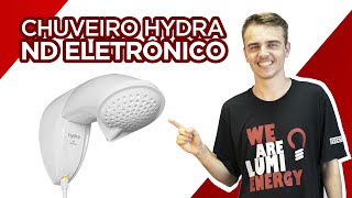 ND Eletrônico: O chuveiro elétrico com o melhor custo-benefício da Hydra