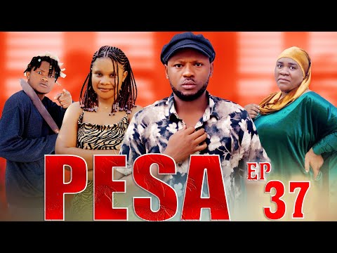 PESA Episode 37 Directorgozi Lovestory