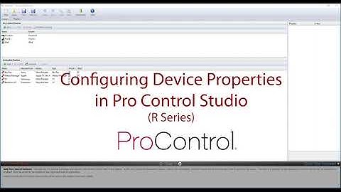 Pro Control R Series - Configuring Device Properties in Pro Control Studio