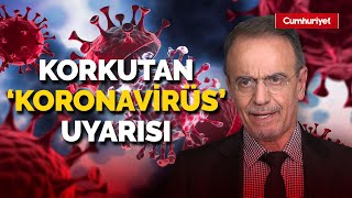 Prof. Dr. Mehmet Ceyhan'dan korkutan 'koronavirüs' uyarısı