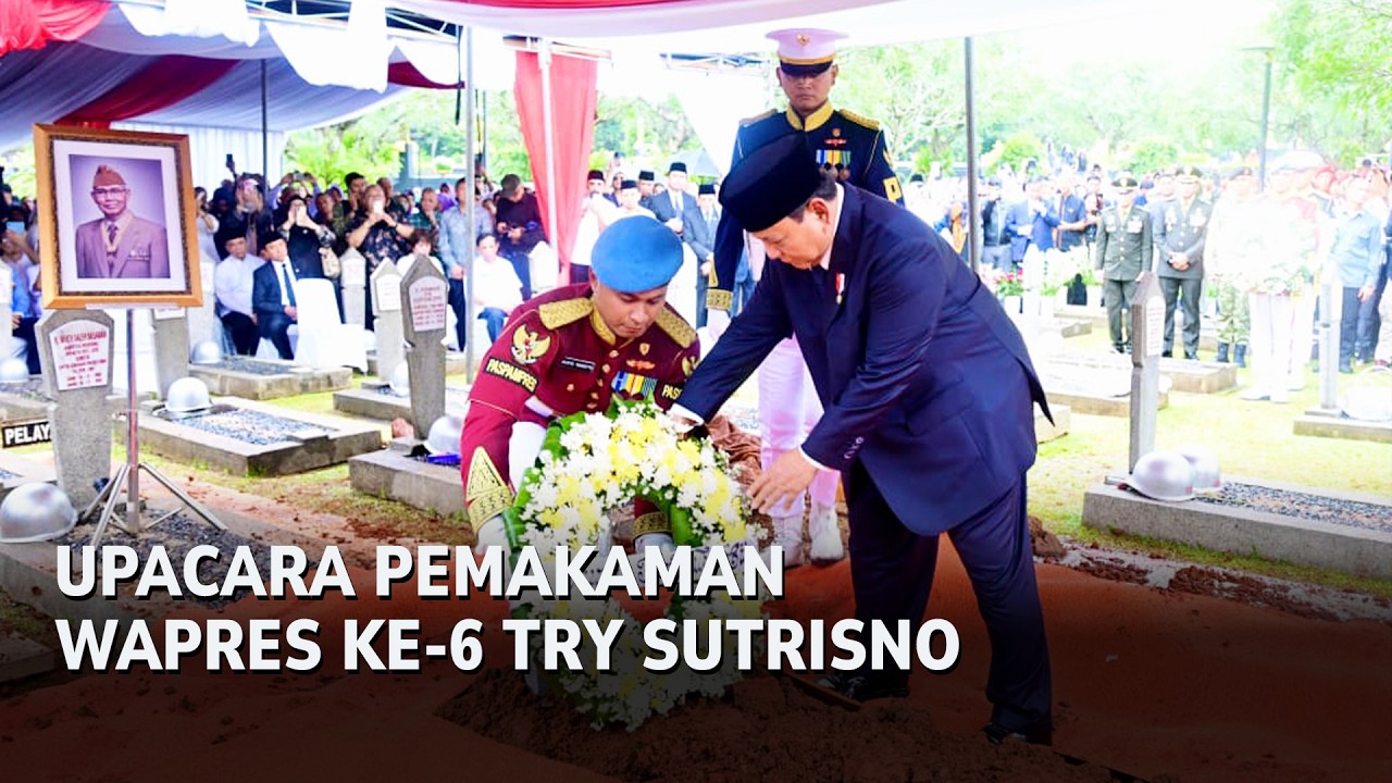 UPACARA PEMAKAMAN WAPRES KE-6 TRY SUTRISNO