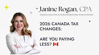 Canada's 2026 Tax Brackets Explained: How Much More You're Keeping This Year