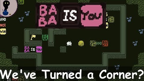 Have We Turned a Corner? || Baba Is You 4/8/24 Stream Reupload