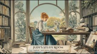 Judy’s Study Room : Jane Austen Vibes |  Focus / Reading Cozy Classical