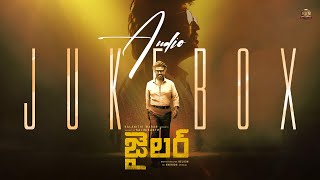 JAILER -  Audio Jukebox (Telugu) | Superstar Rajinikanth | Sun Pictures | Anirudh | Nelson