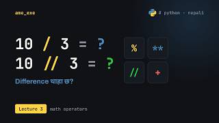 Math Operators In Python | In Nepali | Lecture 3