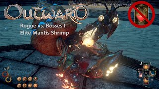 Outward | Rogue vs. Bosses: Elite Mantis Shrimp (1/13) (No Healing)
