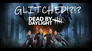 GLITCHED/BUGGED!!! Wildest DBD Bug I've Ever Seen! | 0E 8K | Dead by Daylight