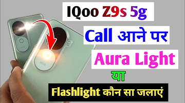 Iqoo z9s 5g me call ane par aura light kaise jalaye / iqoo z9s incoming call flashlight setting