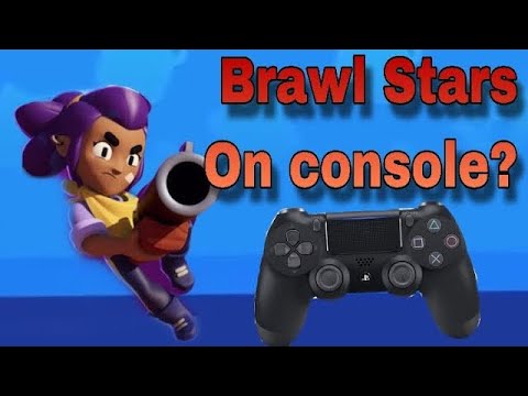 Is Brawl Stars Coming To Consoles Like Ps4 Xbox One And Nintendo Switch Youtube - brawl stars controle xbox one