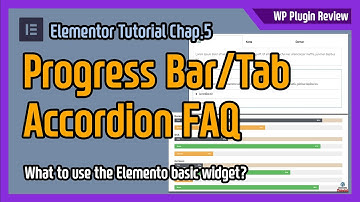 What/How to use the Elementor basic widgets - WordPress website - Tab, Progressbar, Accordion