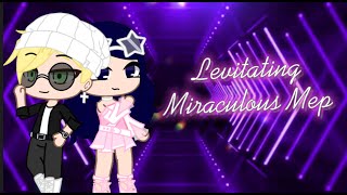 {OPEN} 11/39 | Beginner Friendly | Levitating Miraculous MEP