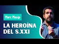 La herona del sxxi por marc masip