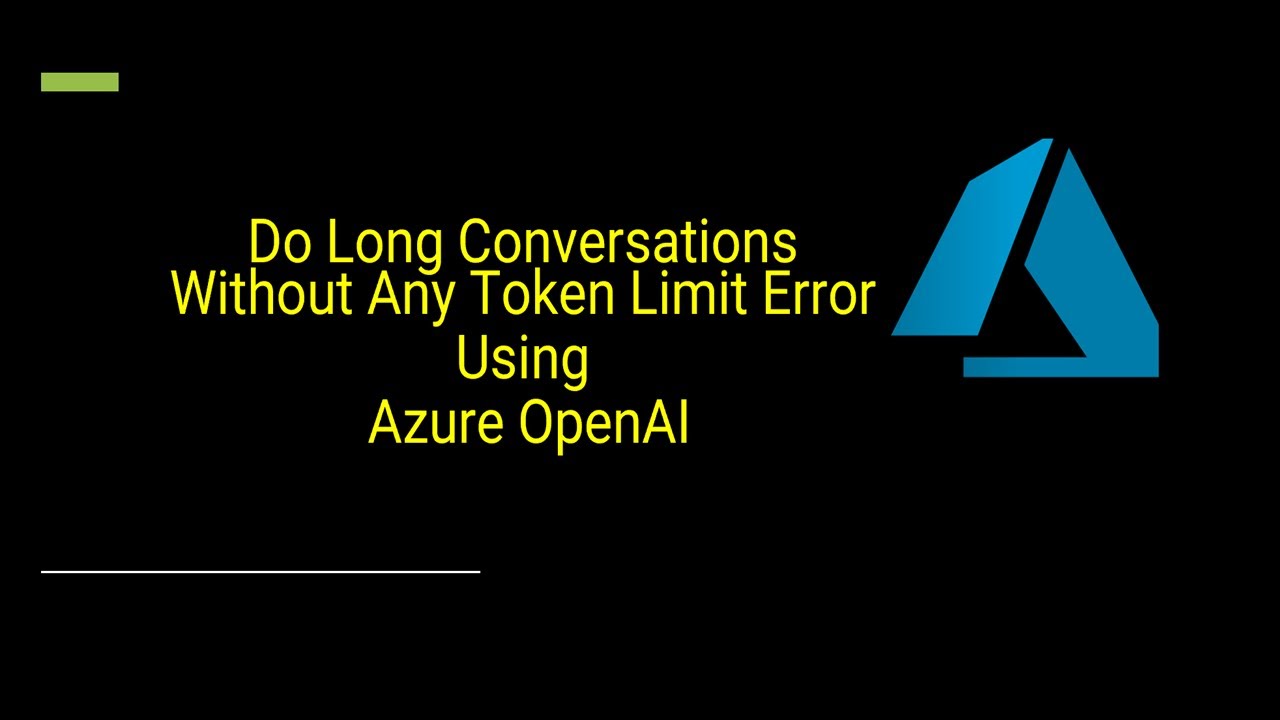 Do Long Conversations Without Token Limit Error Azure OpenAI GPT 35 Do Long Conversations Without Token Limit Error Azure OpenAI GPT 35