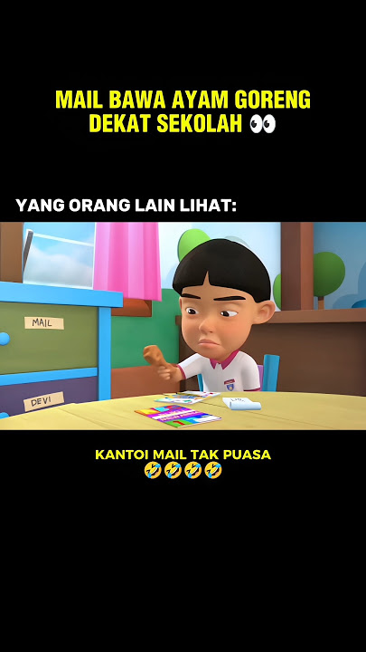 KANTOI MAIL TAK PUASA, SIAP BAWA AYAM GORENG LAGI KAT SEKOLAH🤣 #mail #upinipin #takpuasa, #shorts