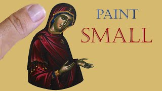Iconography - How to Paint a SMALL Icon - Αγιογραφία