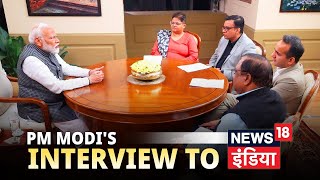 PM Modi's interview to Amitabh Sinha,Aman Chopra,Aman Sharma & Payal Mehta of News18 Full Interview