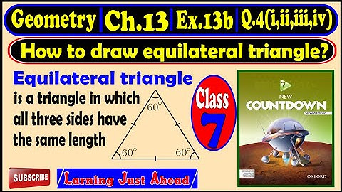 How to draw equilateral triangle? |Class 7 |Ch.13 |Ex.13b |Q.4 (i,ii,iii,iv) |Lec.4 |New Countdown 7