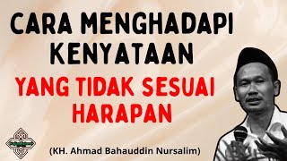Gus Baha: Cara Menghadapi Kenyataan Yang Tidak Sesuai Harapan 
