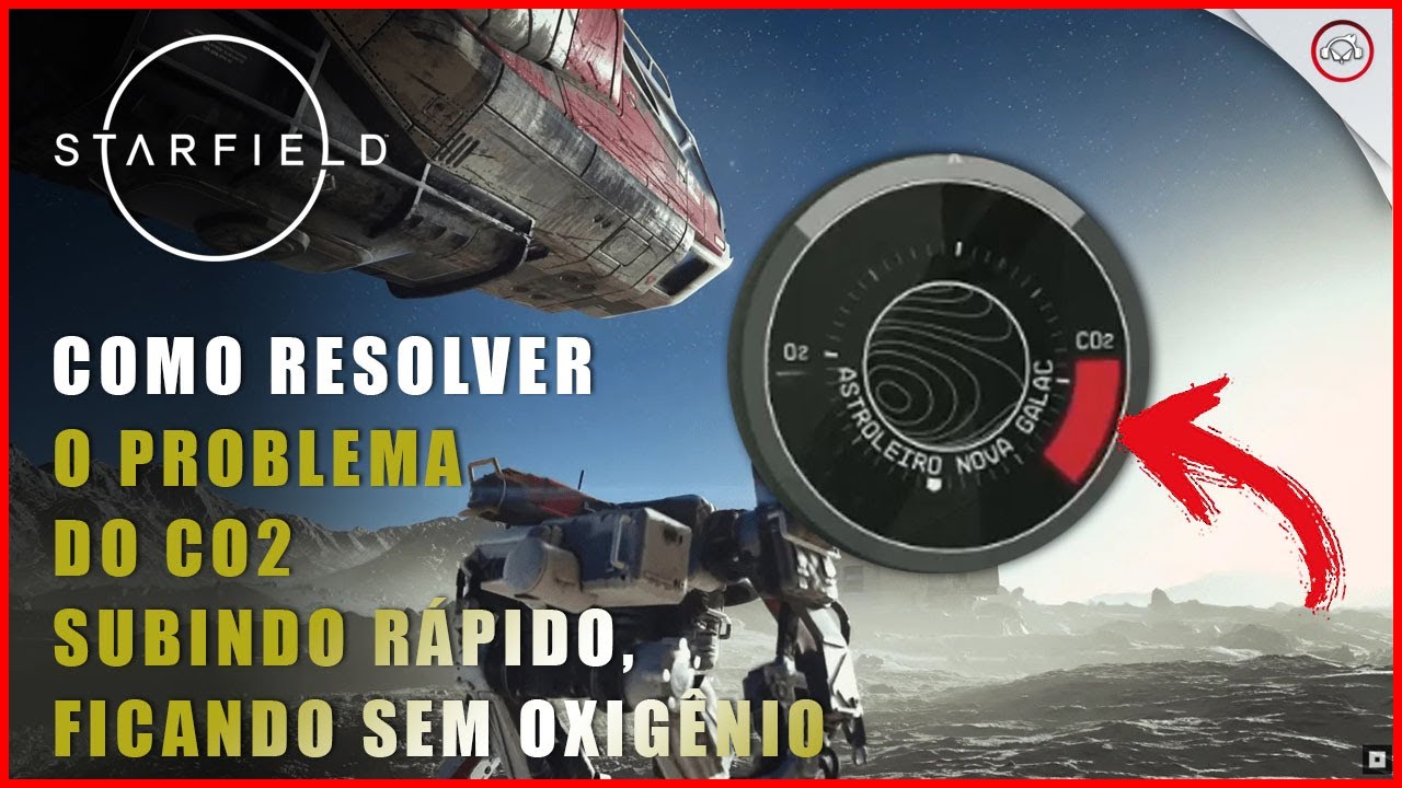 Miniatura do vídeo Starfield, Como resolver o problema do CO2 subindo rápido, ficando sem oxigênio | Super-Dica