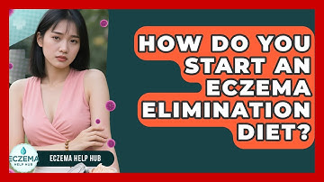 How Do You Start An Eczema Elimination Diet? - Eczema Help Hub