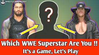 Which WWE Superstar Are You ?