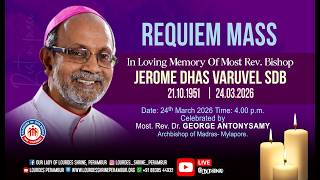 Play video: 24.03.2026 - REQUIEM MASS In  03.45 PM  Loving Memory Of Most Rev. Bishop JEROME DHAS VARUVEL SDB