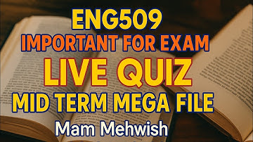ENG509 Midterm Live Quiz 2025 | Virtual University | Important MCQs + Solved Questions | Mam Mehwish