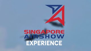 Singapore Airshow 2026 Experience ( FLY - BY EDITION )