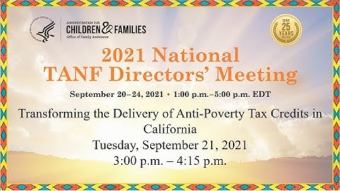 Concurrent Workshops Session 2: Transforming the Delivery of Anti-Poverty Tax Credits in California