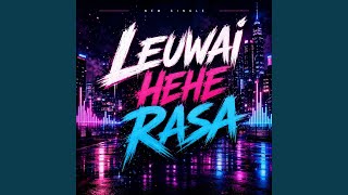 LEUWAI HEHE RASA