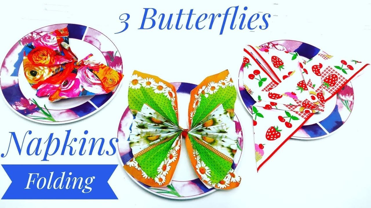 How To Fold Napkins Easy 3 Tutorials How To Fold Napkin Butterfly