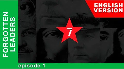 English Version Forgotten Leaders. Episode 1. Feli...