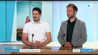 Et je choisis de vivre - JT 12/13 France 3 (Rhône-Alpes)