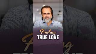 Finding True Love || Acharya Prashant