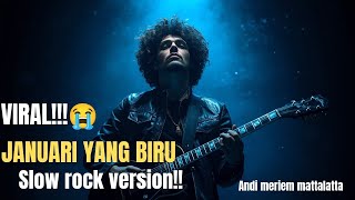 Lagu Lawas Viral! Januari Yang Biru – Slow Rock Version Penuh Perasaan
