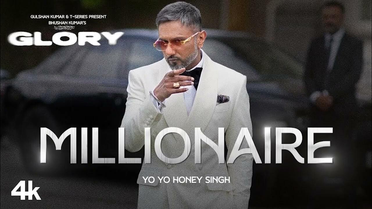 MILLIONAIRE SONG - 8K VIDEO | YO YO HONEY SINGH | GLORY | BHUSHAN KUMAR MILLIONAIRE SONG - 8K VIDEO | YO YO HONEY SINGH | GLORY | BHUSHAN KUMAR