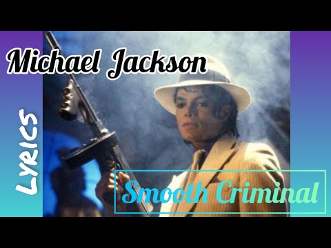 Michael Jackson - Smooth Criminal - Lyrics