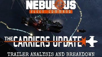 Nebulous: Fleet Command - CARRIER UPDATE Trailer Analysis and Breakdown!