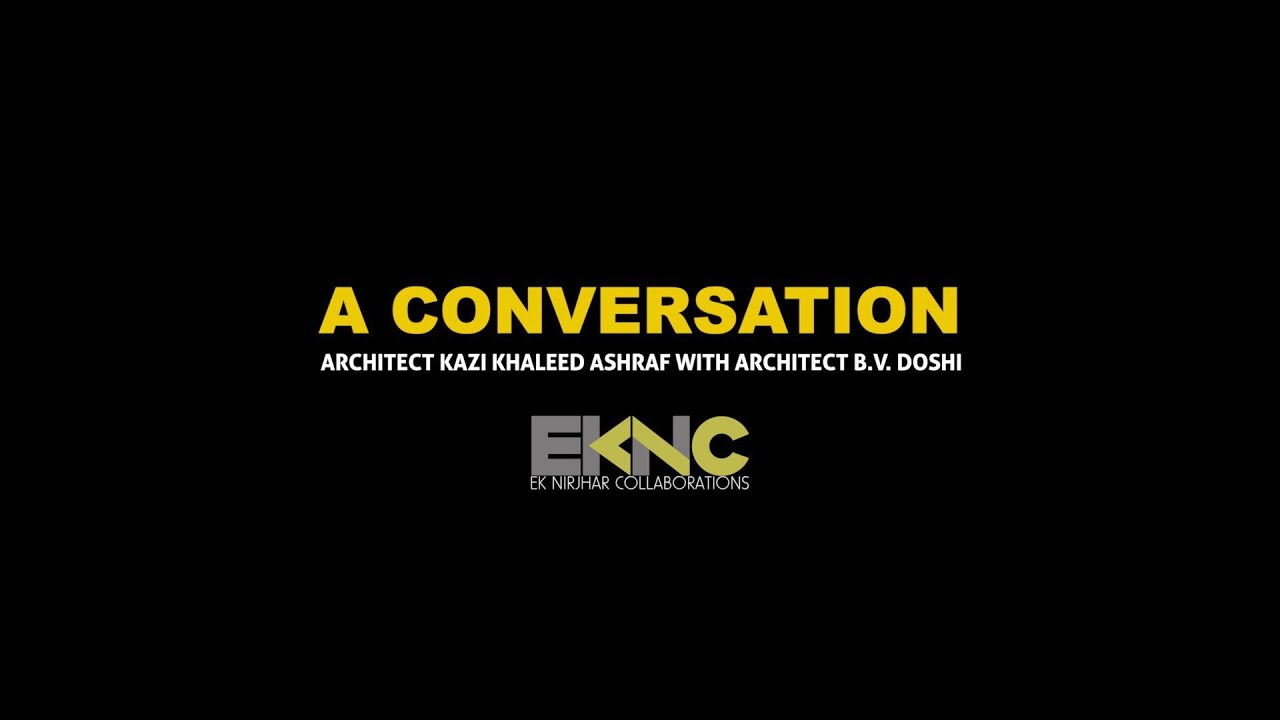 A CONVERSATION with B V DOSHI | EKNC