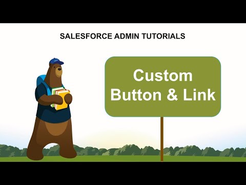 How to Create Custom Buttons And Links in Salesforce? | Salesforce Admin Tutorial