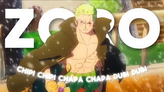 Zoro Edit 4Kamveditchipi Chipi Chapa Chapa Dubi Dubi