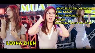 Download Lagu LEONA ZHEN (PALING DICARI) - Mangan Ra Njalok Kowe Stel Kendo Tetap Mencintai Nemen MP3