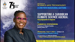 Supporting a Caribbean Climate Science Agenda: From Dynamics to Impact by Prof. Tannecia Stephenson