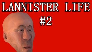 LANNISTER LIFE Compilation #2