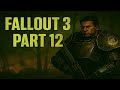 Fallout 3: Part 12 - Alpha & Omega
