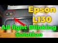Epson l130 all light blinking Problem solution || L220 || L360 || L210 || L380