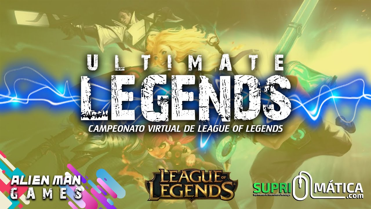 Ultimate Legends Campeonato Virtual De League Of Legends YouTube